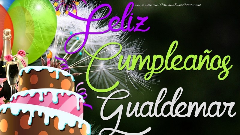 Felicitaciones de cumpleaños - Champán & Globos & Tartas | Feliz Cumpleaños, Gualdemar