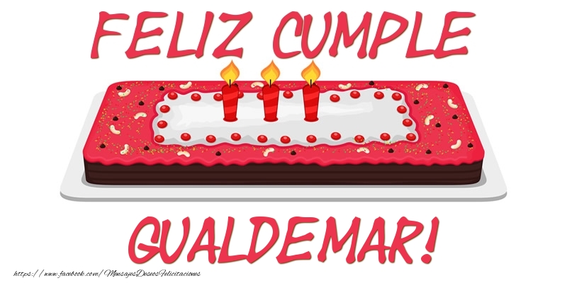 Felicitaciones de cumpleaños - Tartas | Feliz Cumple Gualdemar!