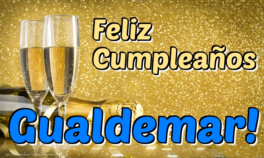 Felicitaciones de cumpleaños - Champán | Feliz Cumpleaños Gualdemar!