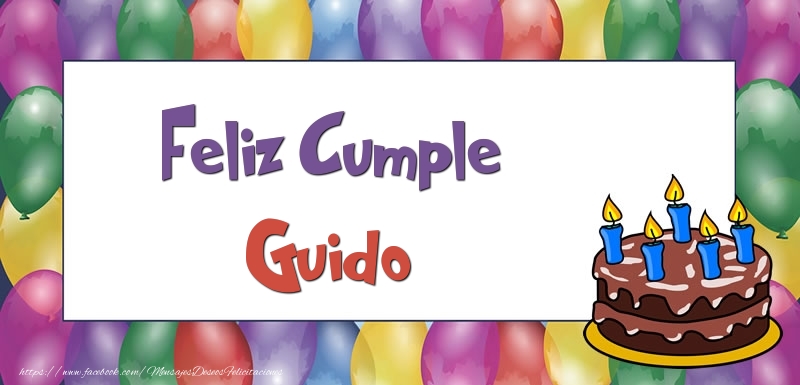 Felicitaciones de cumpleaños - Globos & Tartas | Feliz Cumple Guido
