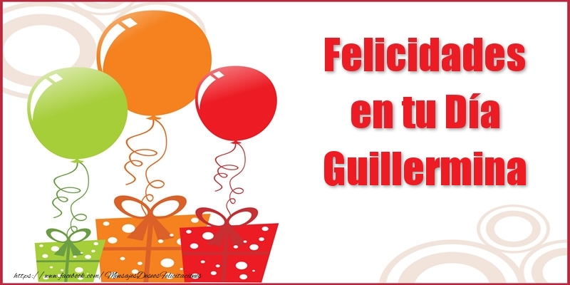 Felicitaciones de cumpleaños - Globos | Felicidades en tu Día Guillermina