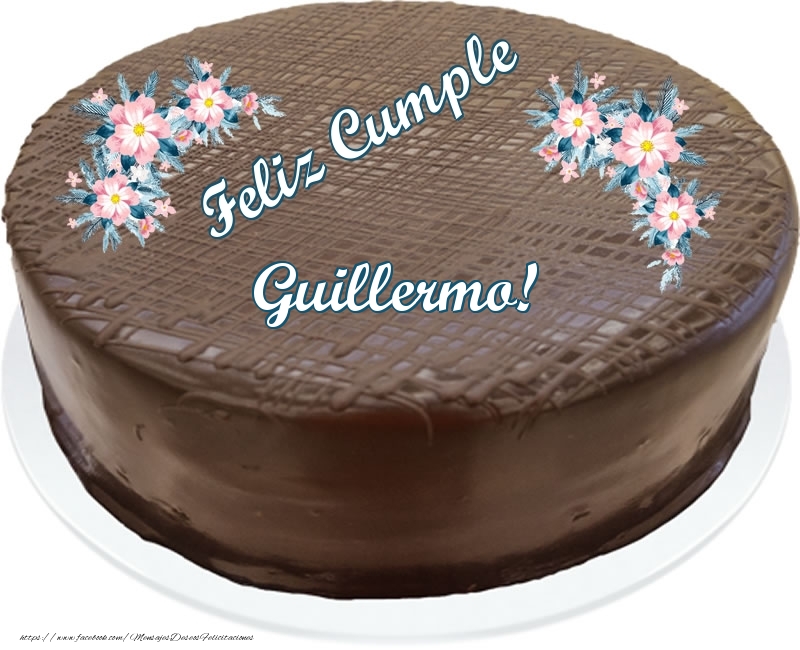 Felicitaciones de cumpleaños - Feliz Cumple Guillermo! - Tarta con chocolate