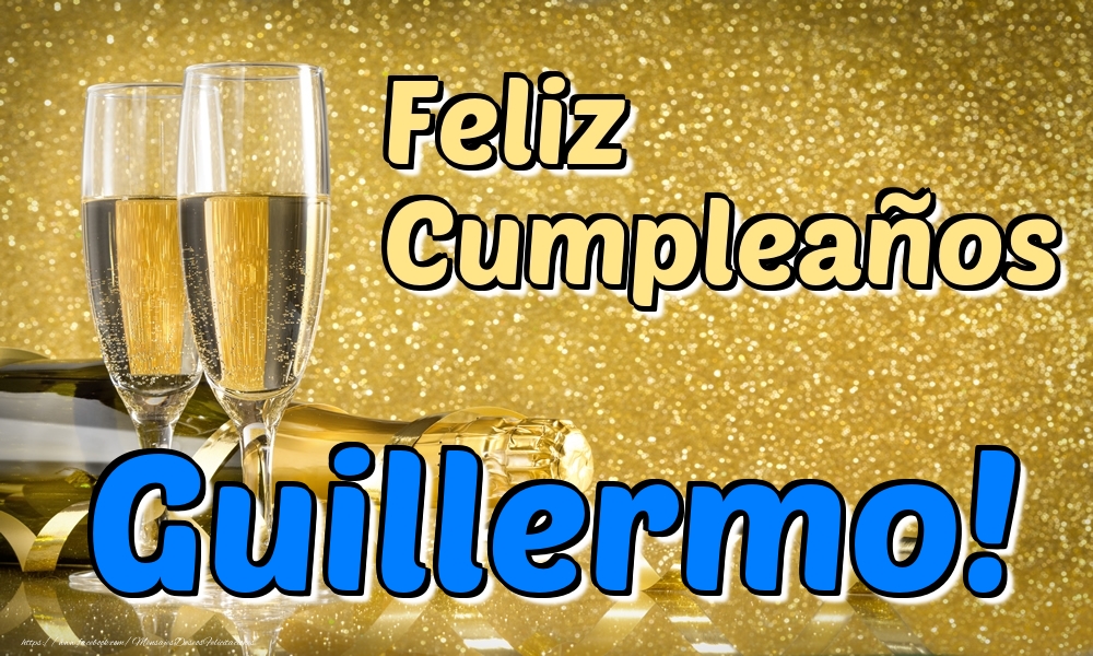  Felicitaciones de cumpleaños - Champán | Feliz Cumpleaños Guillermo!