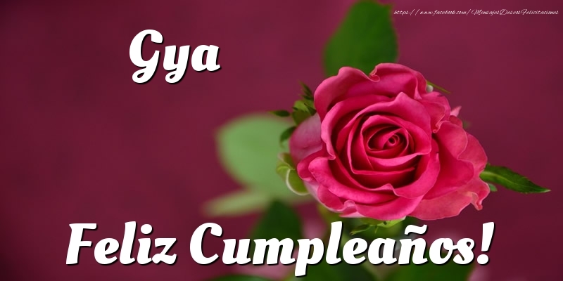 Felicitaciones de cumpleaños - Gya Feliz Cumpleaños!