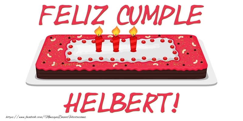 Felicitaciones de cumpleaños - Tartas | Feliz Cumple Helbert!