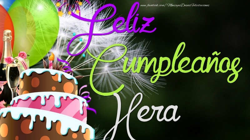 Felicitaciones de cumpleaños - Champán & Globos & Tartas | Feliz Cumpleaños, Hera
