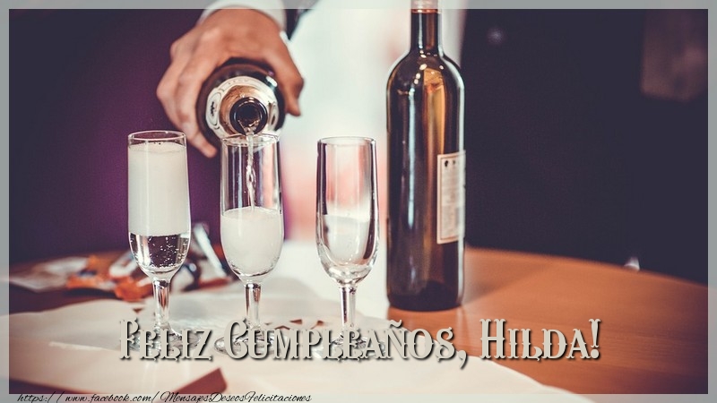 Felicitaciones de cumpleaños - Champán | Feliz Cumpleaños, Hilda!