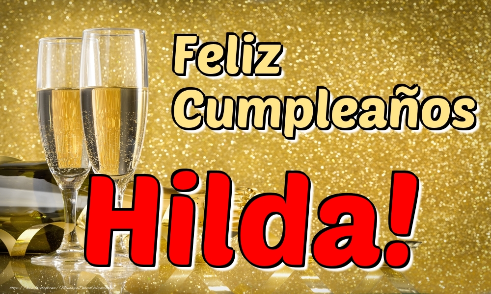 Felicitaciones de cumpleaños - Feliz Cumpleaños Hilda!