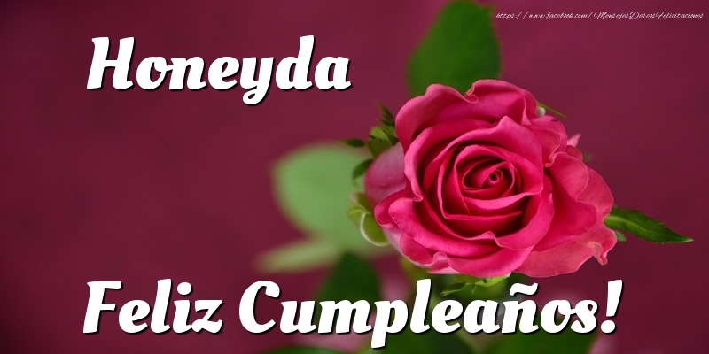 Felicitaciones de cumpleaños - Rosas | Honeyda Feliz Cumpleaños!