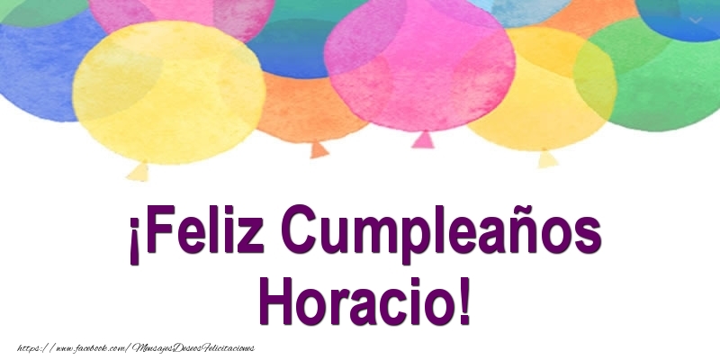 Felicitaciones de cumpleaños - Globos | ¡Feliz Cumpleaños Horacio!