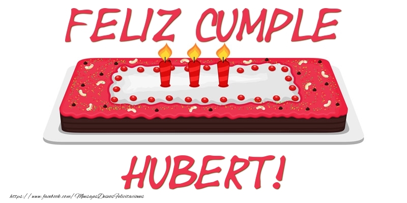 Felicitaciones de cumpleaños - Tartas | Feliz Cumple Hubert!