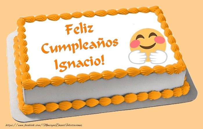 Felicitaciones de cumpleaños - Tarta Feliz Cumpleaños Ignacio!