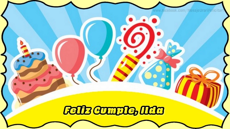 Felicitaciones de cumpleaños - Globos & Regalo & Tartas | Feliz Cumple, Ilda