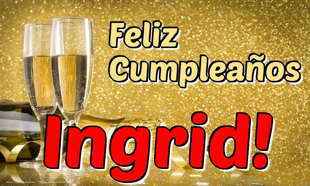 Felicitaciones de cumpleaños - Feliz Cumpleaños Ingrid!