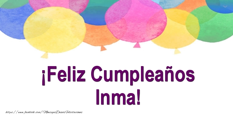 Felicitaciones de cumpleaños - Globos | ¡Feliz Cumpleaños Inma!