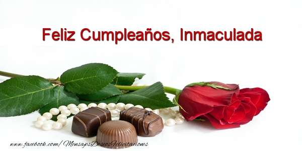 Felicitaciones de cumpleaños - Rosas | Feliz Cumpleaños, Inmaculada