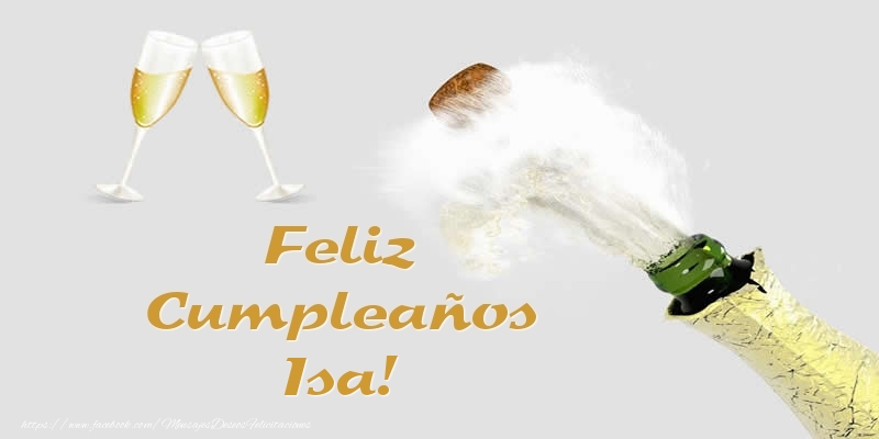 Felicitaciones de cumpleaños - Champán | Feliz Cumpleaños Isa!