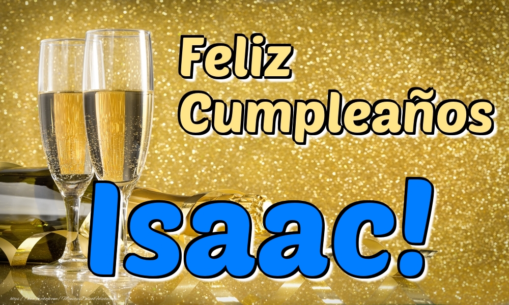 Felicitaciones de cumpleaños - Champán | Feliz Cumpleaños Isaac!