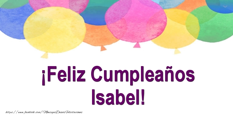 Felicitaciones de cumpleaños - ¡Feliz Cumpleaños Isabel!