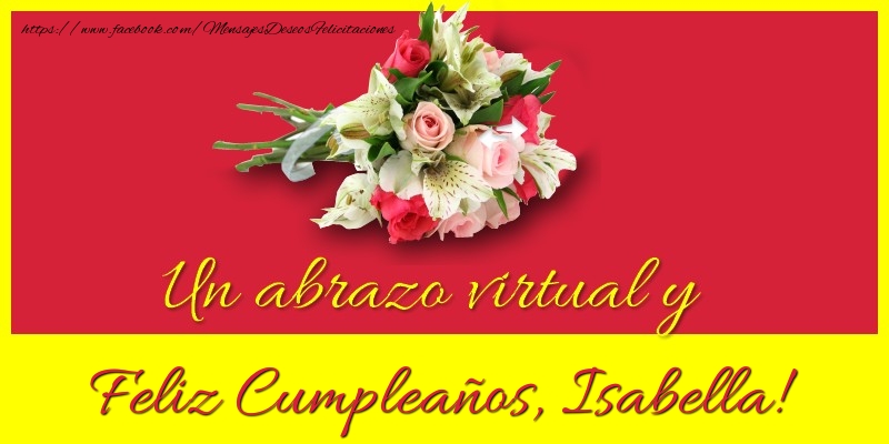 Felicitaciones de cumpleaños - Ramo De Flores | Feliz Cumpleaños, Isabella!