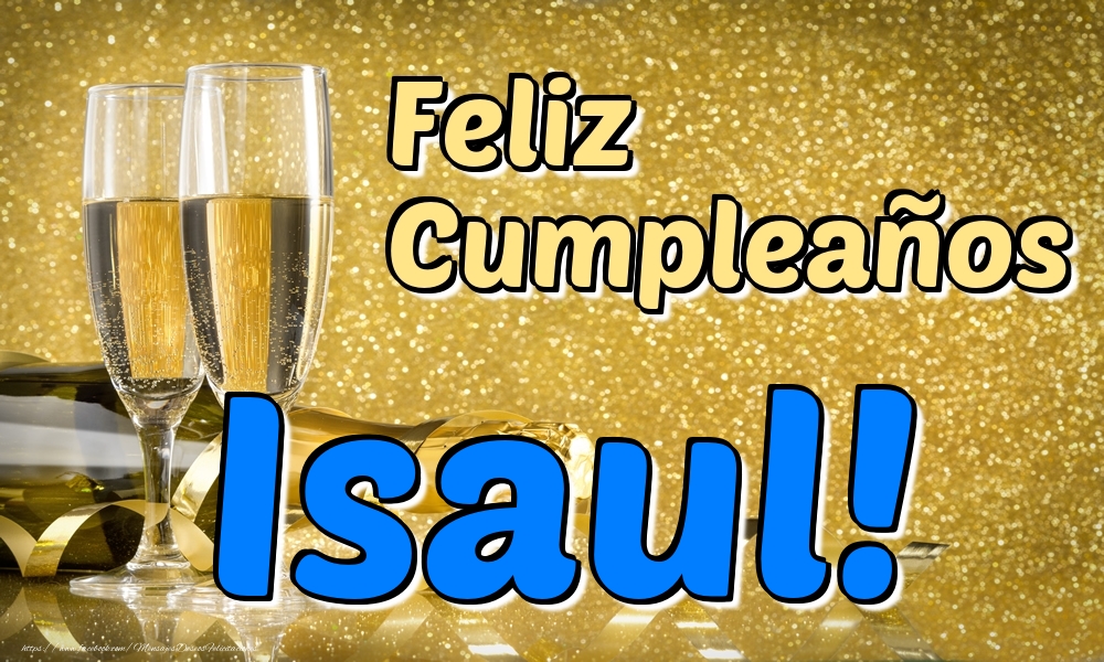 Felicitaciones de cumpleaños - Champán | Feliz Cumpleaños Isaul!