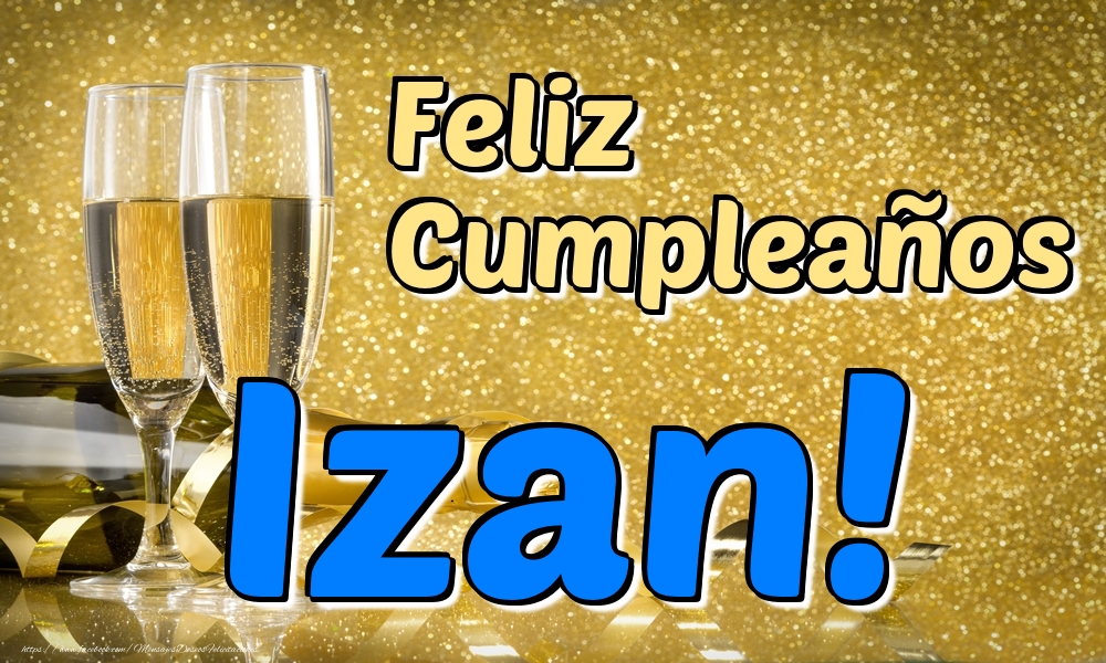  Felicitaciones de cumpleaños - Champán | Feliz Cumpleaños Izan!