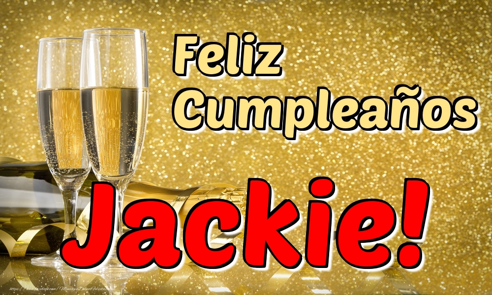 Felicitaciones de cumpleaños - Champán | Feliz Cumpleaños Jackie!