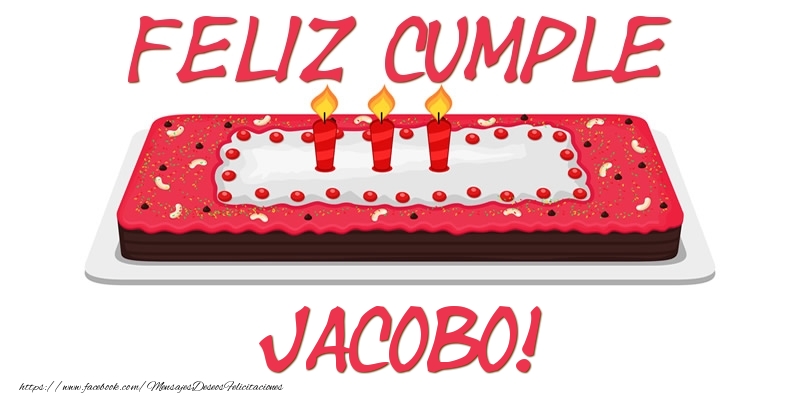 Felicitaciones de cumpleaños - Tartas | Feliz Cumple Jacobo!