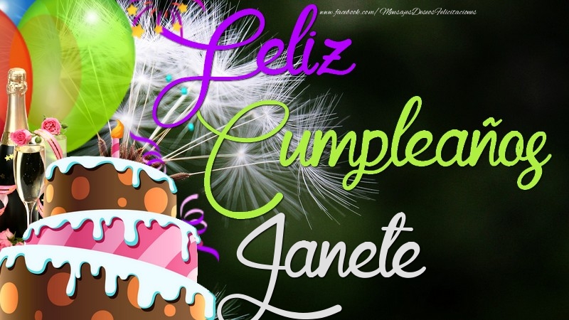 Felicitaciones de cumpleaños - Champán & Globos & Tartas | Feliz Cumpleaños, Janete