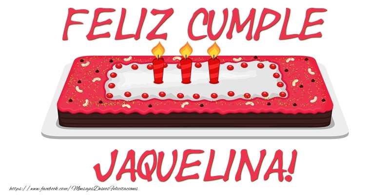 Felicitaciones de cumpleaños - Tartas | Feliz Cumple Jaquelina!