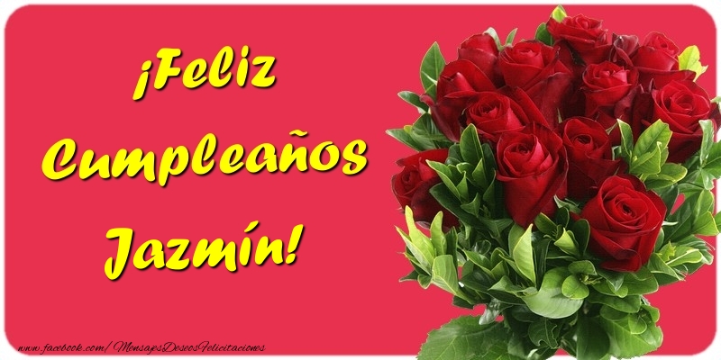 Felicitaciones de cumpleaños - Rosas | ¡Feliz Cumpleaños Jazmín