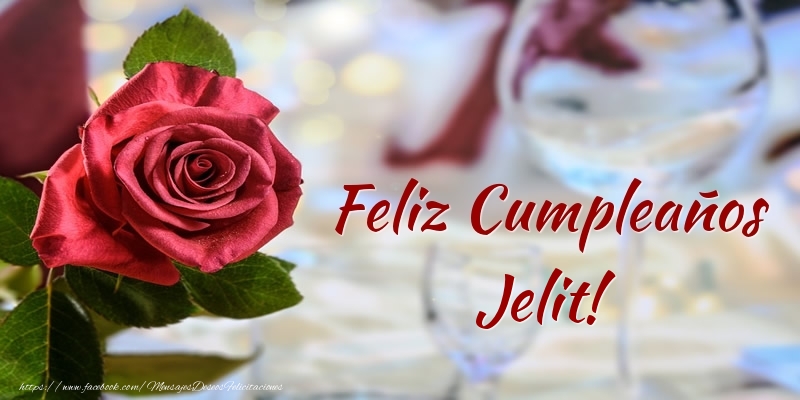 Felicitaciones de cumpleaños - Rosas | Feliz Cumpleaños Jelit!