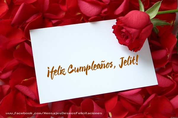 Felicitaciones de cumpleaños - ¡Feliz cumpleaños, Jelit!