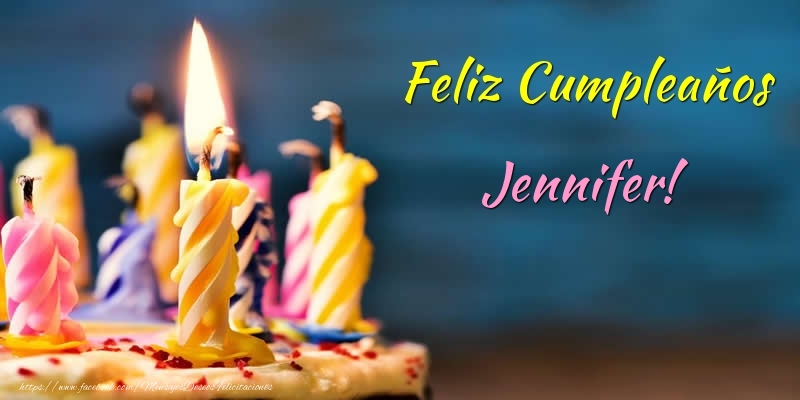 Felicitaciones de cumpleaños - Tartas & Vela | Feliz Cumpleaños Jennifer!
