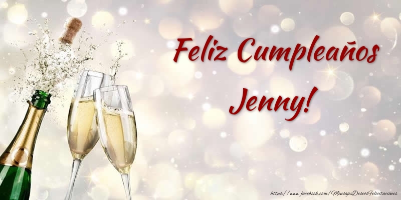 Felicitaciones de cumpleaños - Champán | Feliz Cumpleaños Jenny!