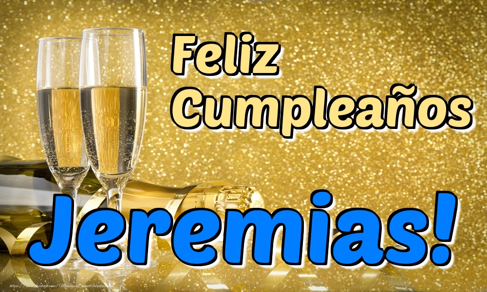 Felicitaciones de cumpleaños - Champán | Feliz Cumpleaños Jeremias!