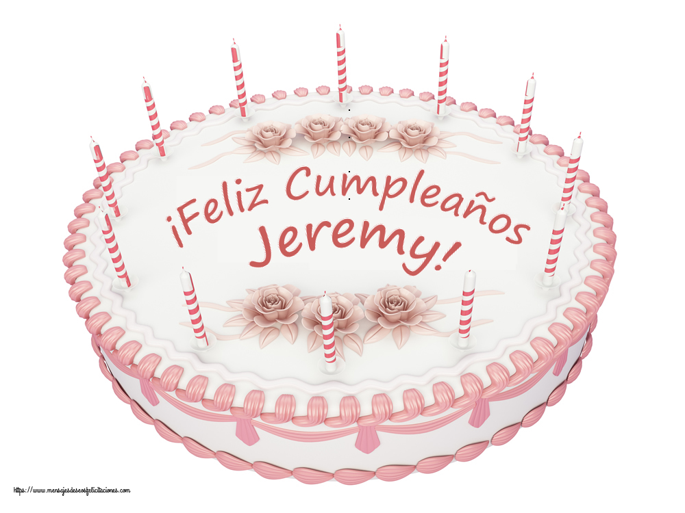 Felicitaciones de cumpleaños -  ¡Feliz Cumpleaños Jeremy! - Tartas