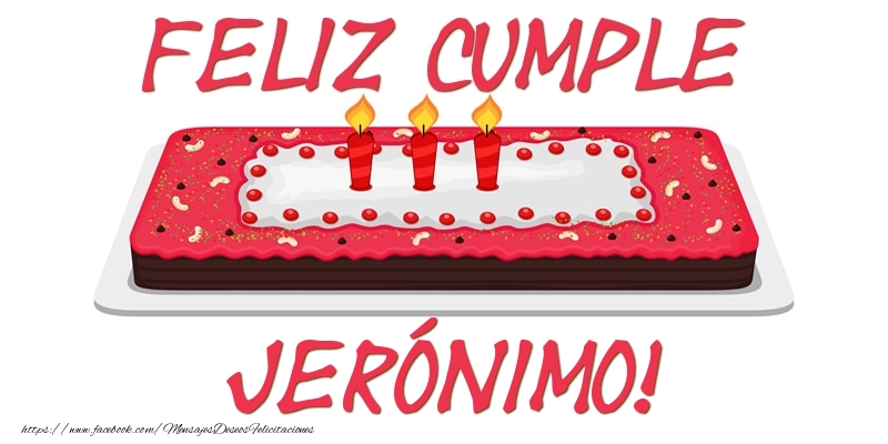 Felicitaciones de cumpleaños - Tartas | Feliz Cumple Jerónimo!