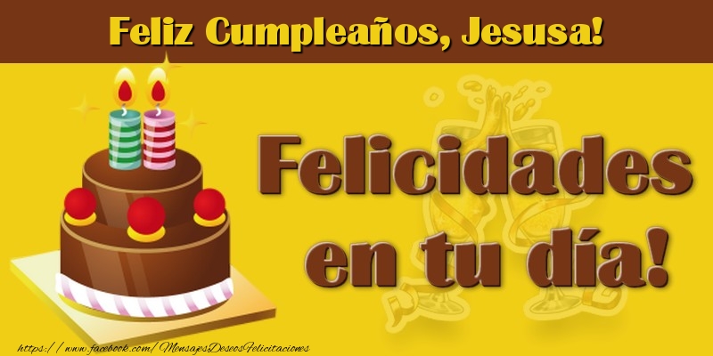 Felicitaciones de cumpleaños - Tartas | Feliz Cumpleaños, Jesusa!