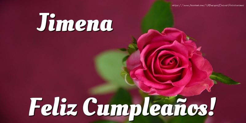 Felicitaciones de cumpleaños - Jimena Feliz Cumpleaños!