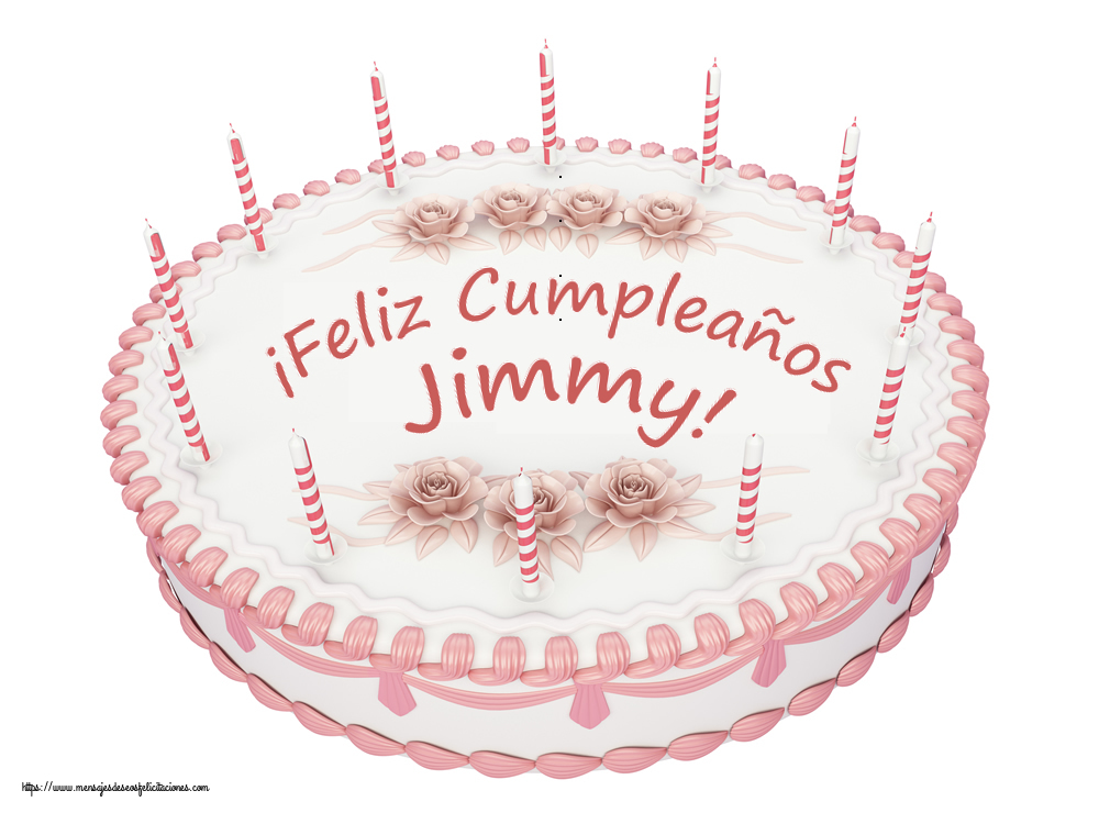 Felicitaciones de cumpleaños -  ¡Feliz Cumpleaños Jimmy! - Tartas
