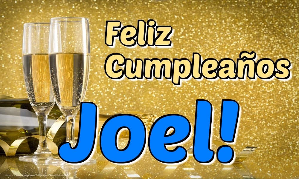 Felicitaciones de cumpleaños - Champán | Feliz Cumpleaños Joel!