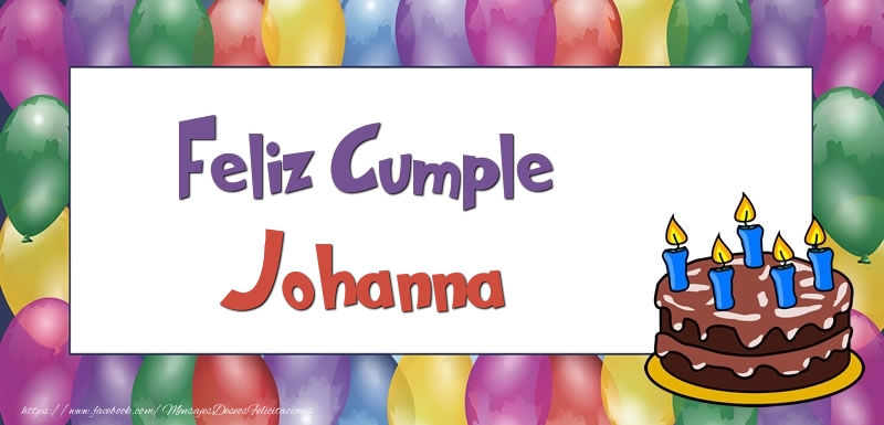 Felicitaciones de cumpleaños - Globos & Tartas | Feliz Cumple Johanna