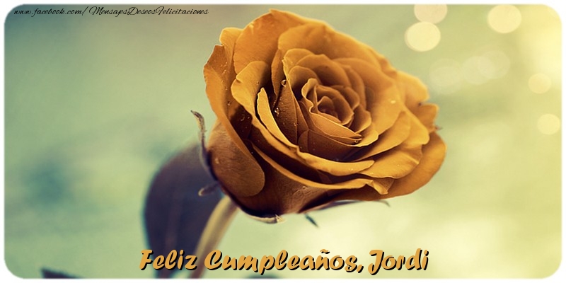 Felicitaciones de cumpleaños - Rosas | Feliz Cumpleaños, Jordi
