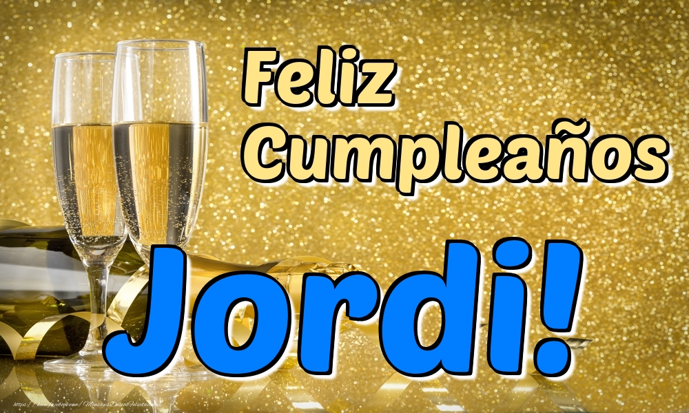 Felicitaciones de cumpleaños - Feliz Cumpleaños Jordi!