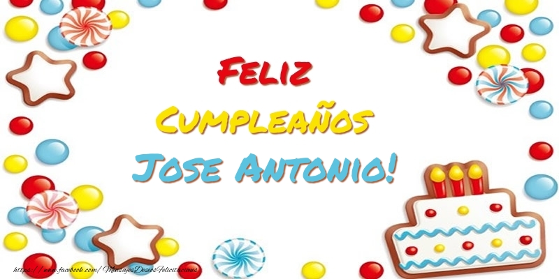 Felicitaciones de cumpleaños - Cumpleaños Jose Antonio