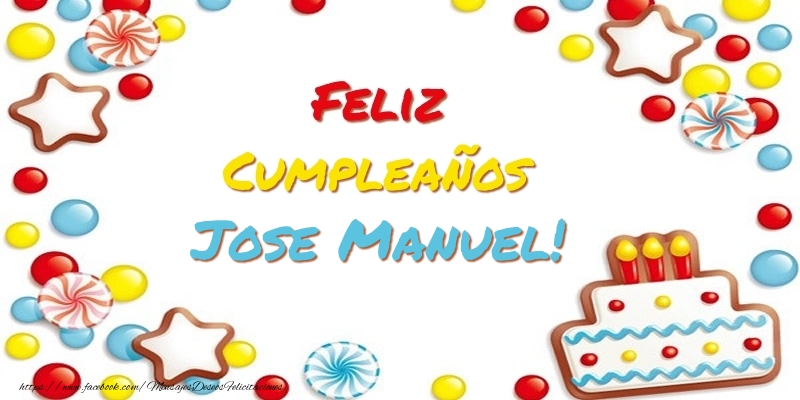 Felicitaciones de cumpleaños - Cumpleaños Jose Manuel