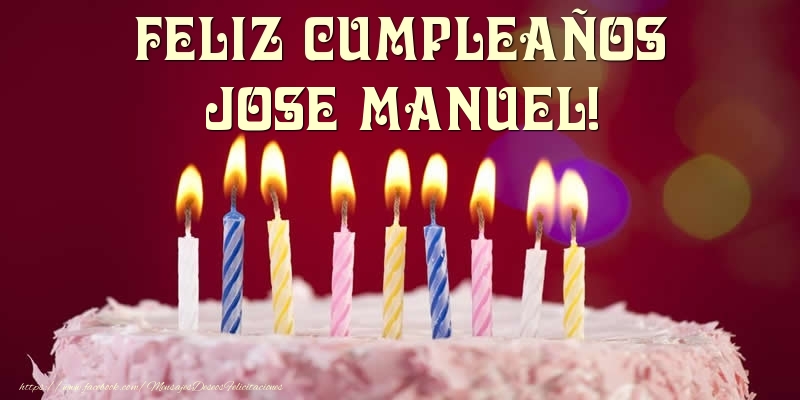 Felicitaciones de cumpleaños - Tarta - Feliz Cumpleaños, Jose Manuel!