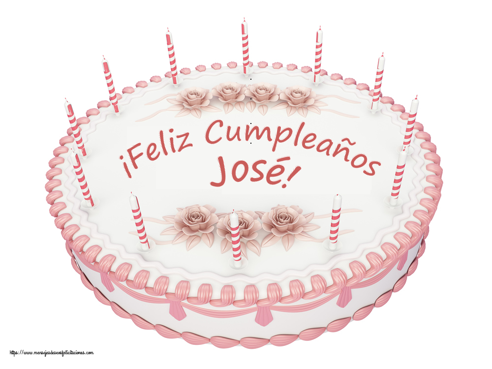 Felicitaciones de cumpleaños -  ¡Feliz Cumpleaños José! - Tartas