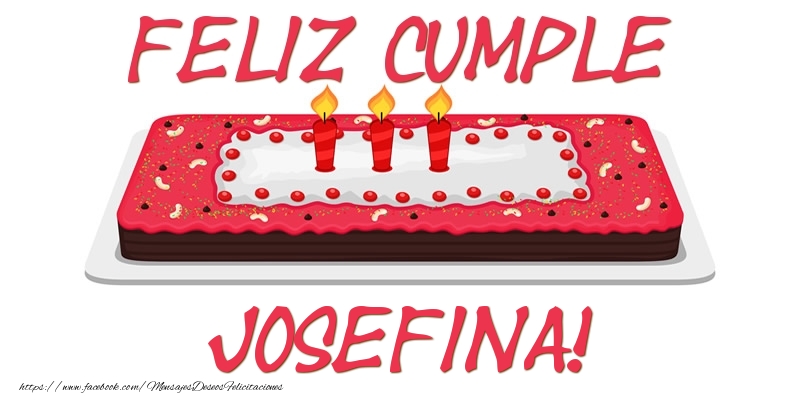 Felicitaciones de cumpleaños - Tartas | Feliz Cumple Josefina!
